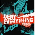 Deny Everything - Speaking Treason EP